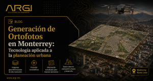 ARGI Generación de ortofotos en Monterrey