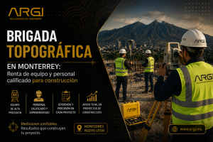 Topográfica en Monterrey: Renta y Personal | ARGI